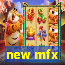 new mfx