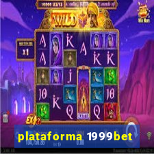 plataforma 1999bet