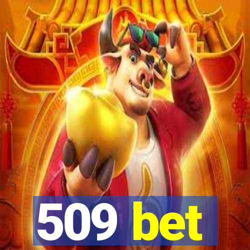 509 bet