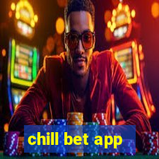 chill bet app