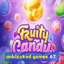 unblocked games 67