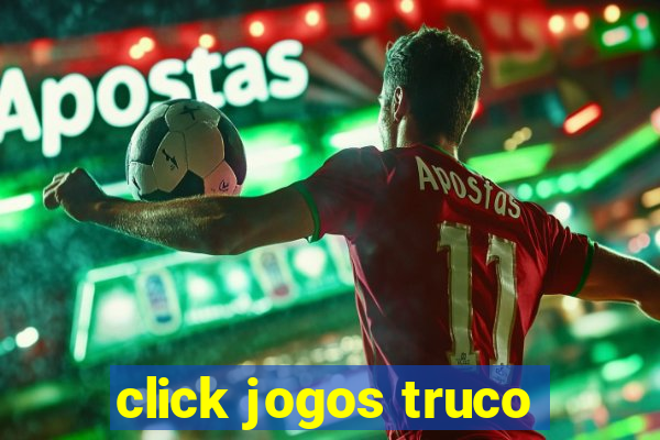 click jogos truco