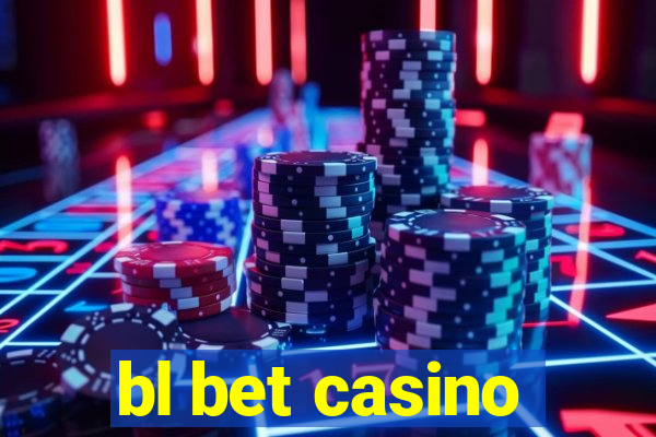 bl bet casino