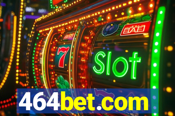 464bet.com