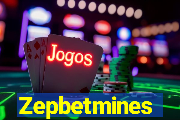 Zepbetmines