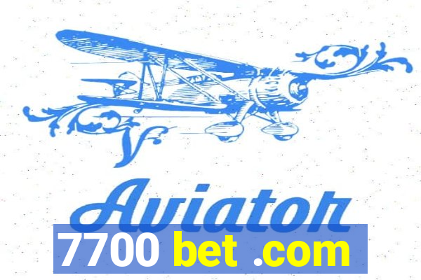 7700 bet .com