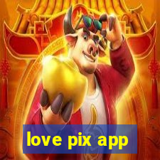 love pix app