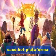 caco bet plataforma