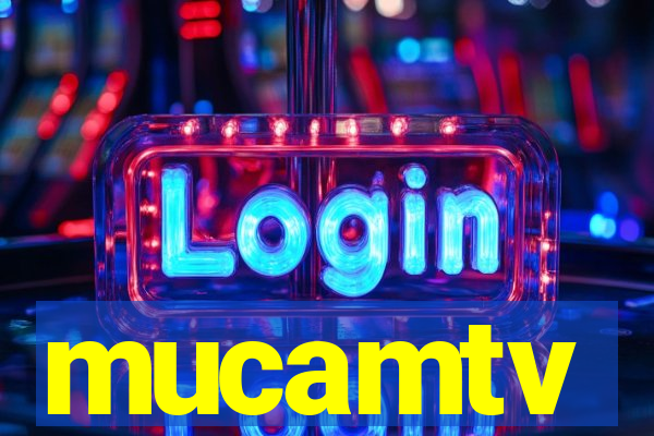 mucamtv