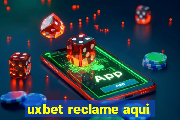 uxbet reclame aqui