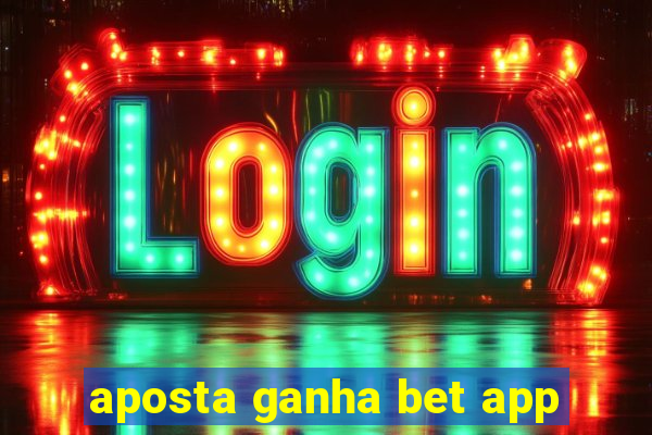 aposta ganha bet app