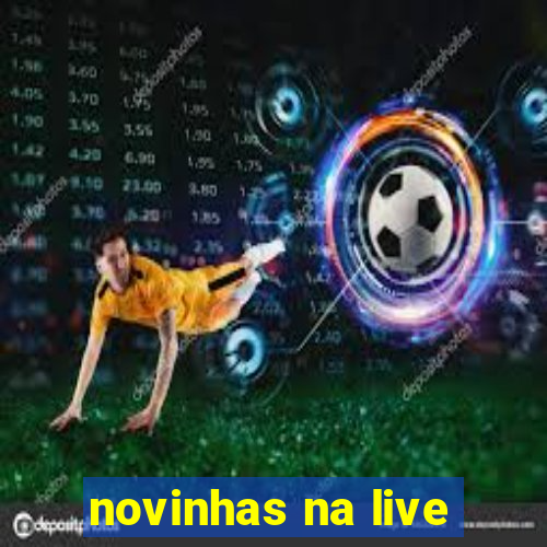 novinhas na live