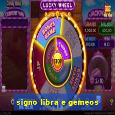 signo libra e gemeos