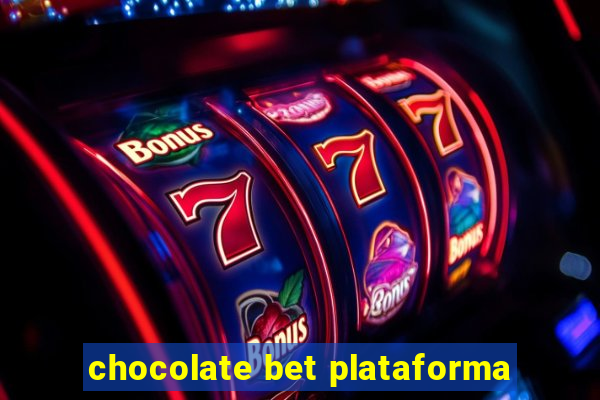 chocolate bet plataforma