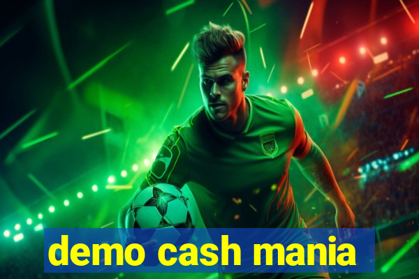 demo cash mania