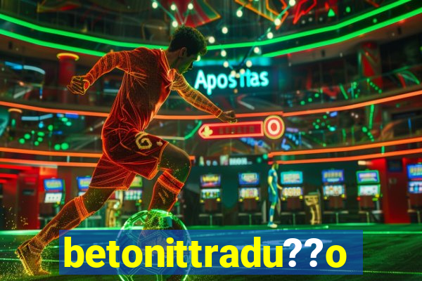 betonittradu??o