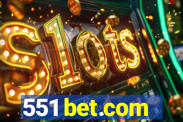 551 bet.com