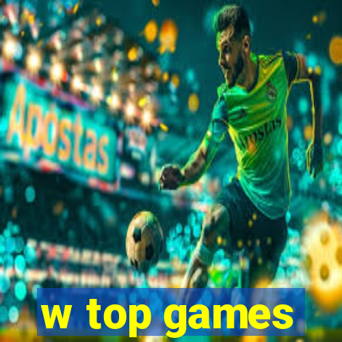 w top games