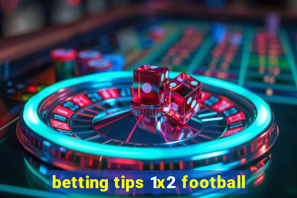 betting tips 1x2 football