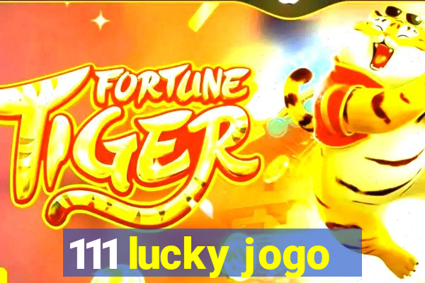 111 lucky jogo