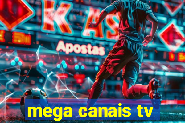 mega canais tv