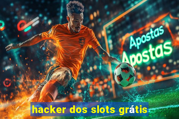 hacker dos slots grátis