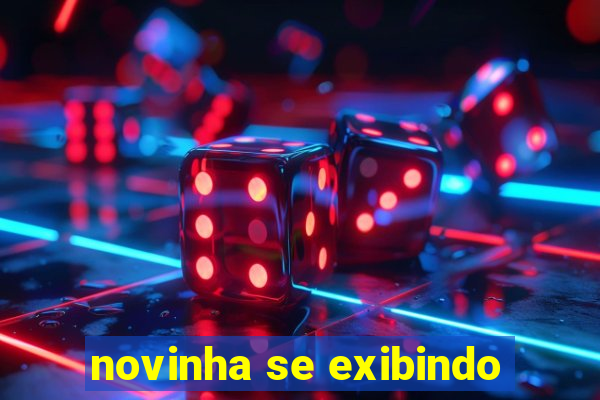 novinha se exibindo