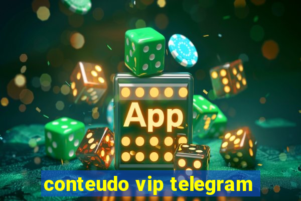 conteudo vip telegram