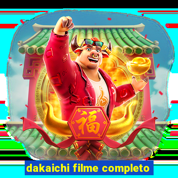 dakaichi filme completo