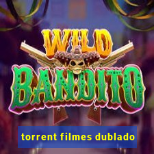 torrent filmes dublado