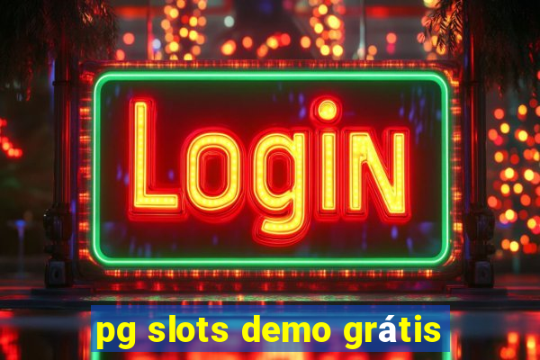 pg slots demo grátis