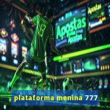 plataforma menina 777