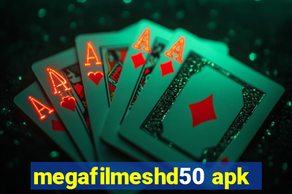 megafilmeshd50 apk