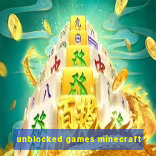 unblocked games minecraft