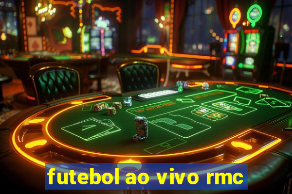 futebol ao vivo rmc