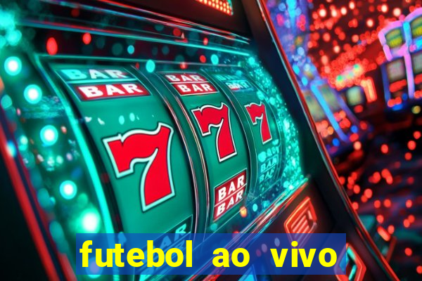 futebol ao vivo multi canais