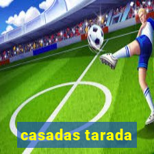 casadas tarada