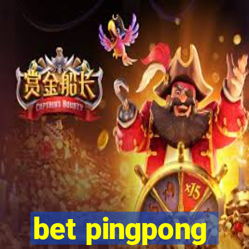 bet pingpong