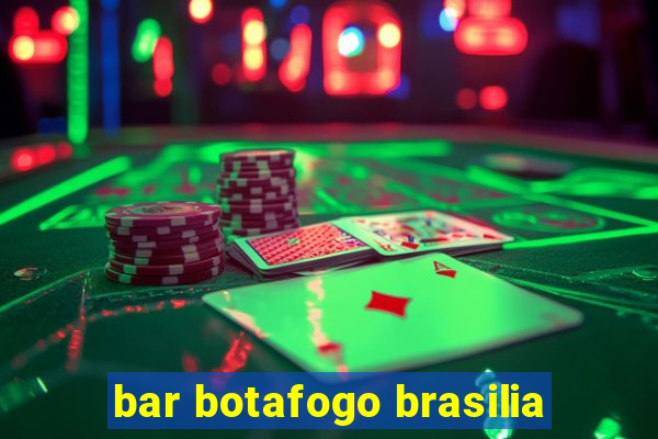 bar botafogo brasilia