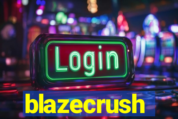 blazecrush