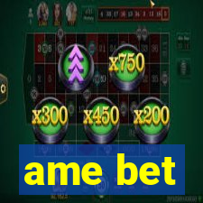 ame bet