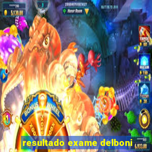 resultado exame delboni