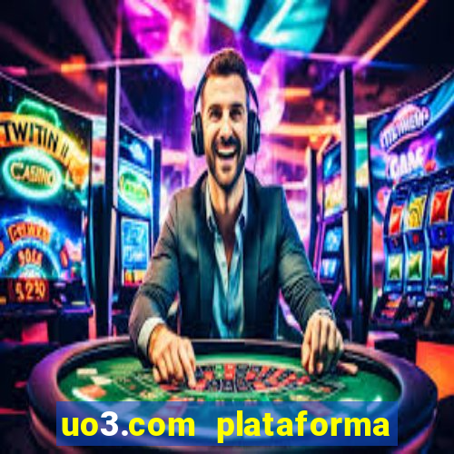 uo3.com plataforma de jogos