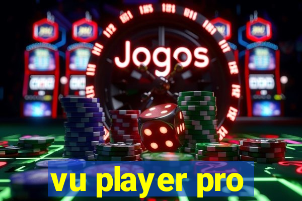 vu player pro