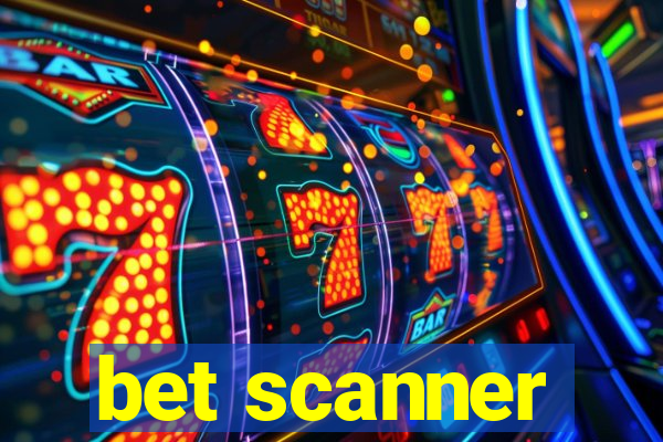 bet scanner