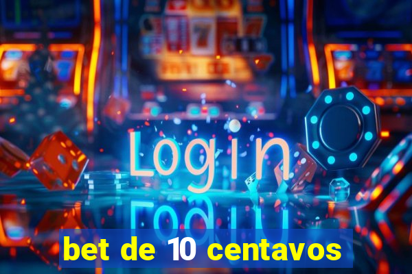 bet de 10 centavos