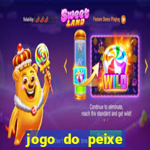 jogo do peixe ganhar dinheiro