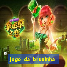 jogo da bruxinha que ganha dinheiro