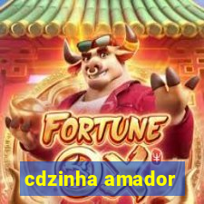 cdzinha amador