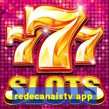 redecanaistv app